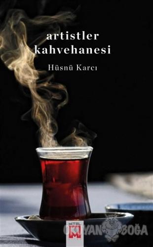 Artistler Kahvehanesi - Hüsnü Karcı - Mitel Kitap