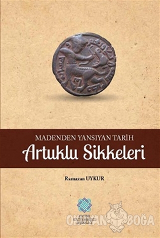 Artuklu Sikkeleri - Ramazan Uykur - Atatürk Kültür Merkezi Yayınları
