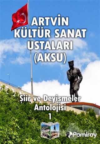 Artvin Kültür Sanat Ustaları (Aksu) - Kolektif - Pamiray Yayınları