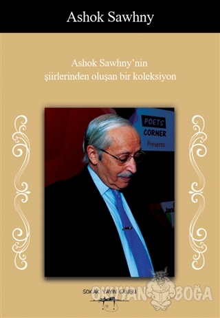 Ashok Sawhny'nin Şiirlerinden Oluşan Bir Koleksiyon - Ashok Sawhny - S