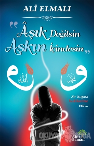 Aşık Değilsin Aşkın İçindesin