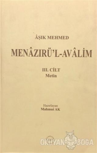 Aşık Mehmed Menaziru'l-Avalim Cilt: 3 (Ciltli) - Mahmut Ak - Türk Tari