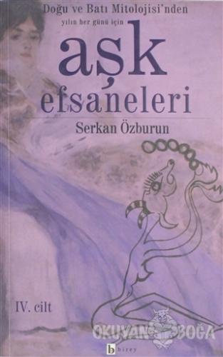Aşk Efsanaleri 1 - Doğu ve Batı Mitolojisi'nden - Serkan Özburun - Bir