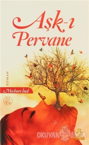 Aşk-ı Pervane - Mecbure İnal - Hayat Yayınları