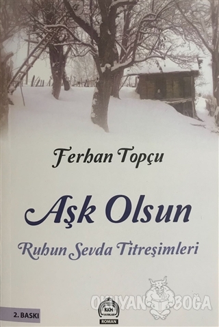 Aşk Olsun - Ferhan Topçu - Kurgu Kültür Merkezi Yayınları