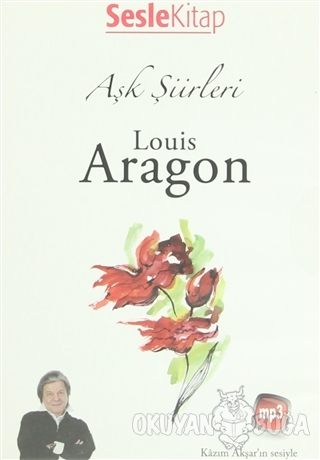 Aşk Şiirleri - Louis Aragon - Louis Aragon - Sesle Sesli Kitap
