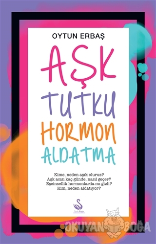 Aşk Tutku Hormon Aldatma
