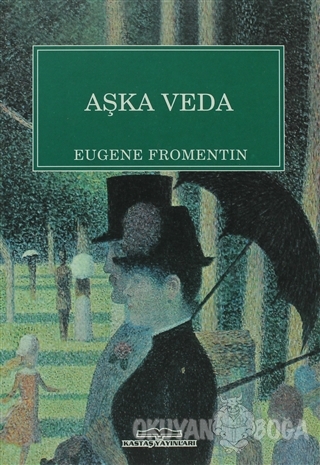 Aşka Veda - Eugene Fromentin - Kastaş Yayınları