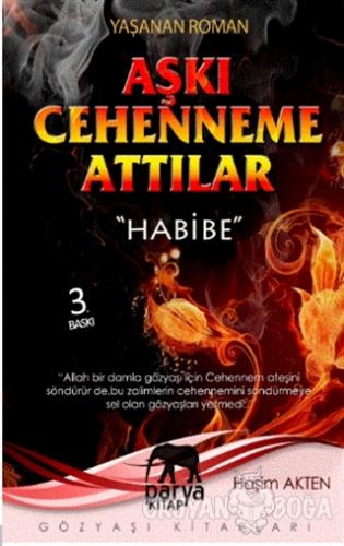 Aşkı Cehenneme Attılar "Habibe" - Haşim Akten - Parya Kitap