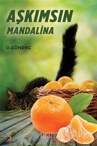 Aşkımsın Mandalina - Oral Gönenç - Cinius Yayınları