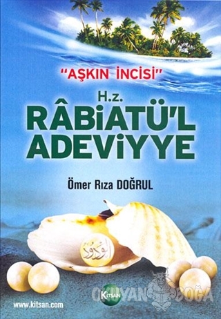 Aşkın İncisi - H.Z. Rabiatü'l Adeviyye - Ömer Rıza Doğrul - Kitsan Yay