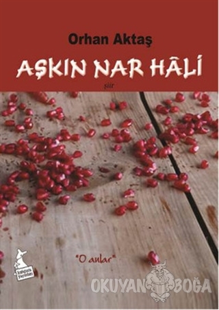 Aşkın Nar Hali - Orhan Aktaş - Kanguru Yayınları