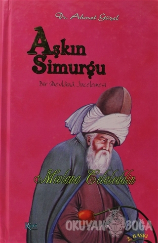 Aşkın Simurgu (Ciltli) - Ahmet Güzel - Rumi Yayınları