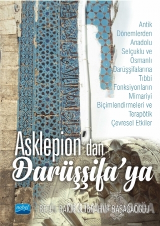 Asklepion'dan Darüşşifa'ya (Ciltli) - İbrahim Başağaoğlu - Nobel Akade