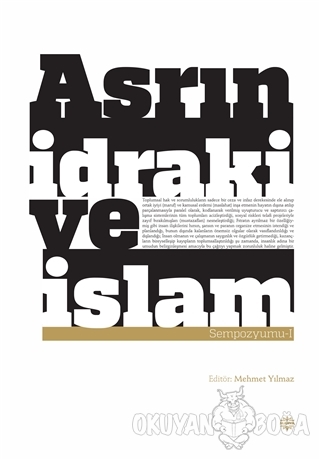 Asrın İdraki ve İslam Sempozyumu 1 - Kolektif - Mahya Yayınları