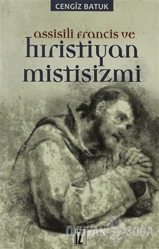 Assisili Francis ve Hıristiyan Mistisizmi