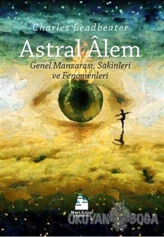 Astral Alem - Charles Leadbeater - Mavi Kalem Yayınevi
