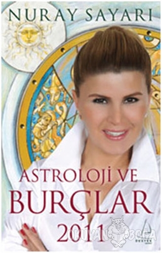 Astroloji ve Burçlar 2011 - Nuray Sayarı - Destek Yayınları