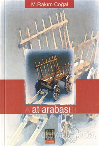 At Arabası - Mustafa Rakım Çoğal - Babıali Kitaplığı