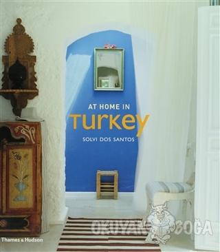 At Home in Turkey (Ciltli) - Solvi Dos Santos - Thames and Hudson
