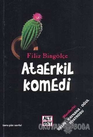 Ataerkil Komedi - Filiz Bingölçe - Alt Üst Yayınları