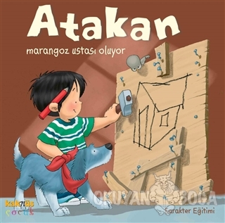 Atakan Marangoz Ustası Oluyor (Ciltli)