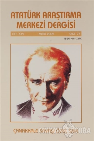 Atatürk Araştırma Merkezi Dergisi Cilt 16 Mart 2009 Sayı 73 - Kolektif