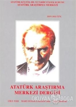 Atatürk Araştırma Merkezi Dergisi Cilt: 22 Mart-Temmuz-Kasım 2006 Sayı