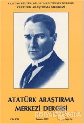 Atatürk Araştırma Merkezi Dergisi Cilt 8 Temmuz 1992 Sayı: 24 - Kolekt