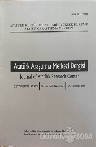 Atatürk Araştırma Merkezi Dergisi Sayı: 103 2021 - Kolektif - Atatürk 
