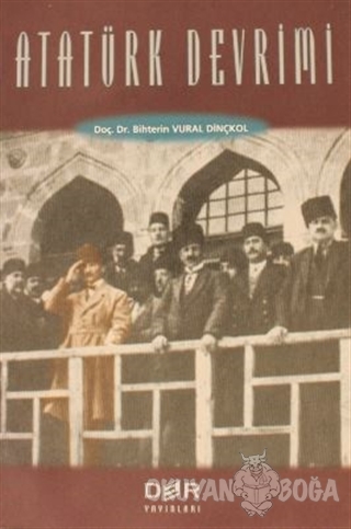 Atatürk Devrimi - Bihterin Vural Dinçkol - Der Yayınları