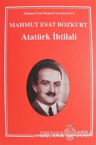 Atatürk İhtilali 1-2 (Ciltli) - Mahmut Esat Bozkurt - Kaynak Yayınları