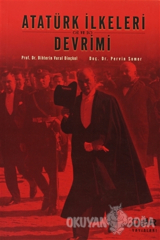 Atatürk İlkeleri ve Devrimi - Bihterin Vural Dinçkol - Der Yayınları
