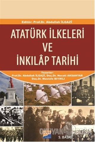 Atatürk İlkeleri ve İnkılap Tarihi - Abdullah İlgazi - Siyasal Kitabev
