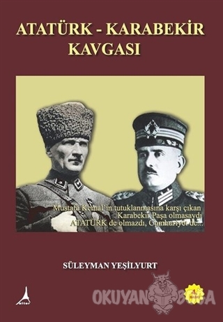 Atatürk - Karabekir Kavgası - Süleyman Yeşilyurt - Alter Yayıncılık