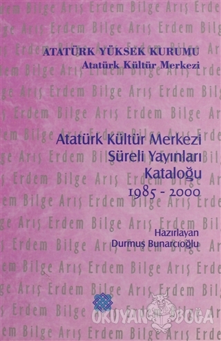 Atatürk Kültür Merkezi Süreli Yayınları Kataloğu 1985 - 2000 - Kolekti