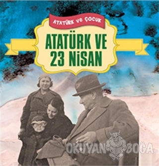 Atatürk ve 23 Nisan - Ferhat Çınar - Yılmaz Basım