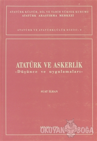 Atatürk ve Askerlik - Suat İlhan - Atatürk Araştırma Merkezi