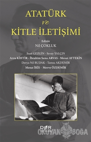 Atatürk ve Kitle İletişimi - Suat Gezgin - Der Yayınları