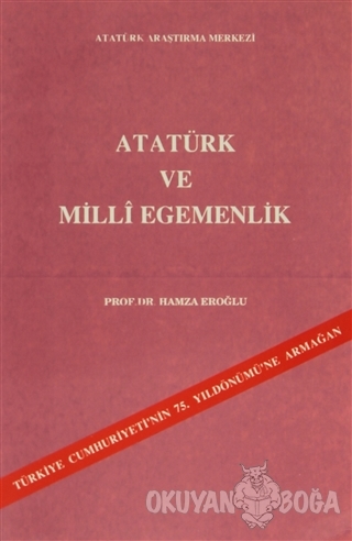 Atatürk ve Milli Egemenlik - Hamza Eroğlu - Atatürk Araştırma Merkezi