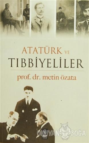 Atatürk ve Tıbbiyeliler - Metin Özata - Umay Yayınları