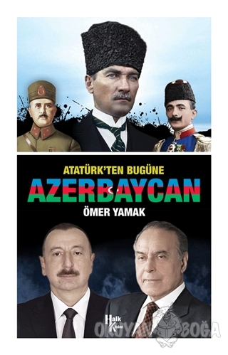 Atatürk'ten Bugüne Azerbaycan - Ömer Yamak - Halk Kitabevi