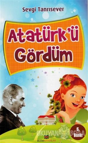 Atatürk'ü Gördüm