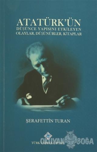 Atatürk'ün Düşünce Yapısını Etkileyen Olaylar, Düşünürler, Kitaplar - 