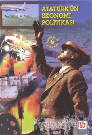 Atatürk'ün Ekonomi Politikası