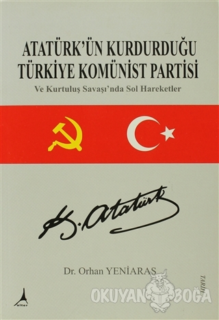 Atatürk'ün Kurdurduğu Türkiye Komünist Partisi