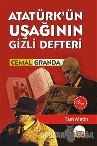 Atatürk'ün Uşağının Gizli Defteri - Cemal Granda - Kent Kitap