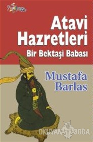 Atavi Hazretleri - Mustafa Barlas - Kültür Ajans Yayınları
