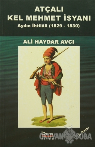 Atçalı Kel Mehmet İsyanı - Ali Haydar Avcı - Barış Kitap