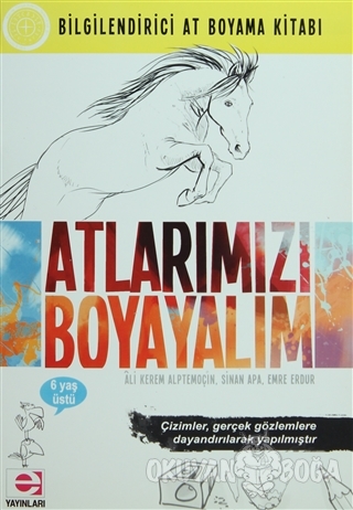 Atlarımızı Boyayalım - Bilgilendirici At Boyama Kitabı - Ali Kerem Alp